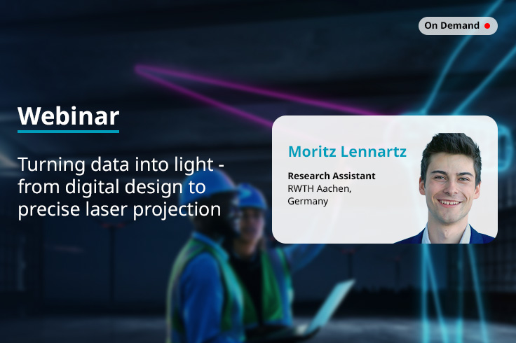 Turning data into light - from digital design to precise laser projection